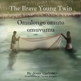 Omulongo omuto omuvumu (The Brave Young Twin) - Jessy Carlisle