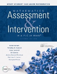 Mathematics Assessment and Intervention in a PLC at Work(R), Second Edition -  Bill Barnes,  Timothy D. Kanold,  Jessica Kanold-McIntyre,  Matthew R. Larson,  Georgina Rivera,  Sarah Schuhl,  Mona Toncheff