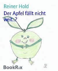 Der Apfel fällt nicht weit..? - Reiner Hold