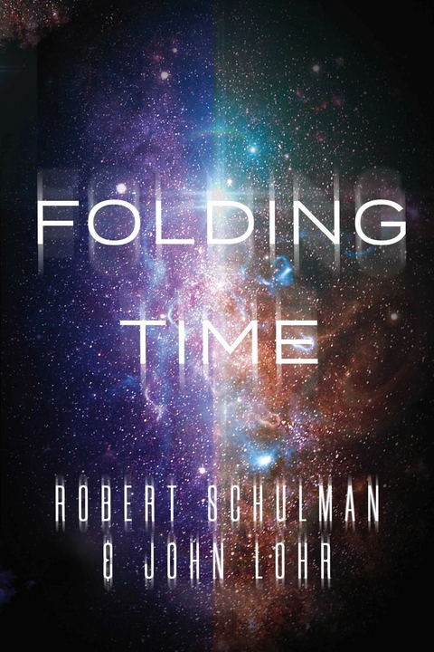 Folding Time -  John Lohr,  Robert Schulman