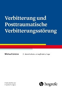 Verbitterung und Posttraumatische Verbitterungsstörung - Michael Linden