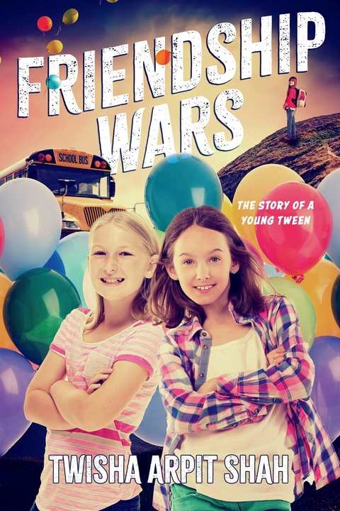 Friendship Wars -  Twisha Arpit Shah