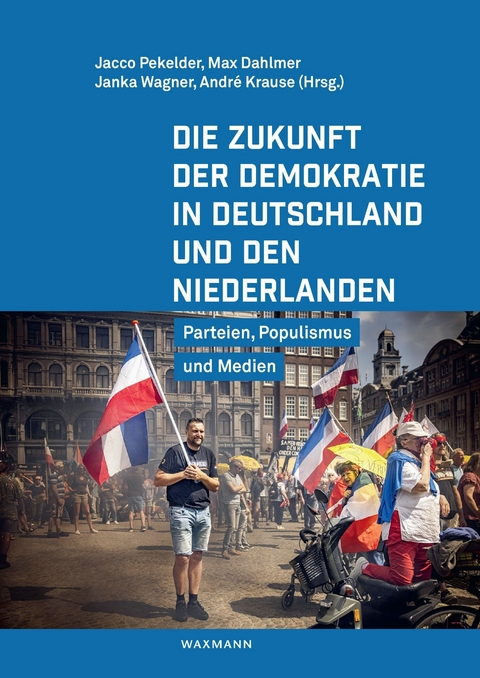 Die Zukunft der Demokratie in Deutschland und den Niederlanden - 