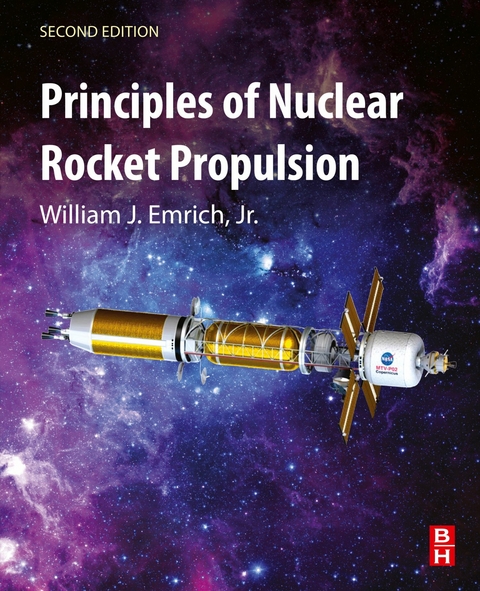 Principles of Nuclear Rocket Propulsion -  William J. Emrich Jr.