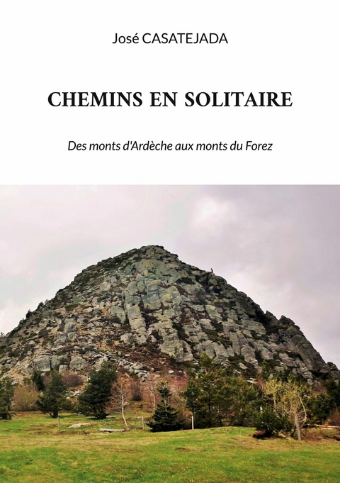 Chemins en solitaire -  José CASATEJADA