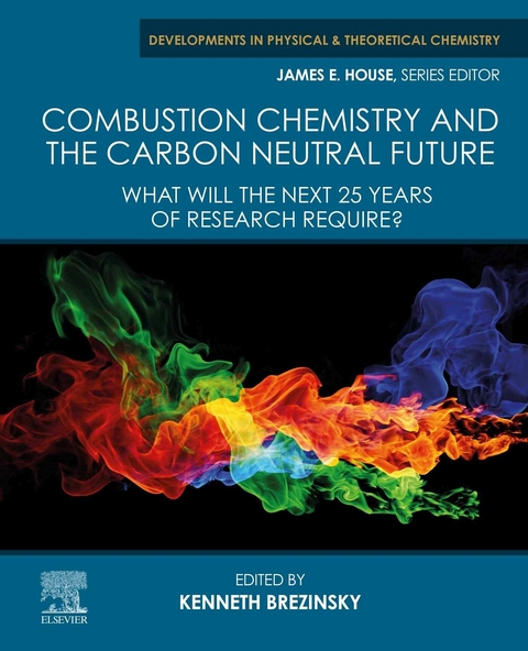 Combustion Chemistry and the Carbon Neutral Future - 