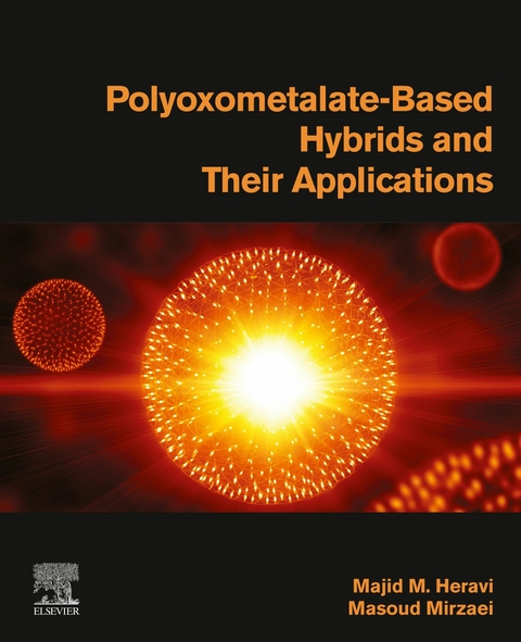 Polyoxometalate-Based Hybrids and their Applications -  Majid M. Heravi,  Masoud Mirzaei