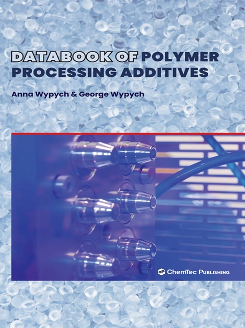 Databook of Polymer Processing Additives -  Anna Wypych