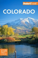 Fodor's Colorado -  Fodor's Travel Guides