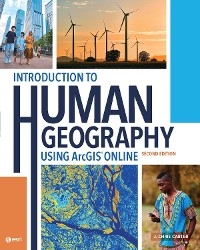 Introduction to Human Geography Using ArcGIS Online -  J. Chris Carter