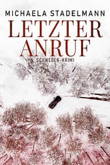 Letzter Anruf - Michaela Stadelmann