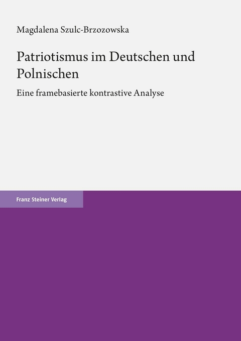 Patriotismus im Deutschen und Polnischen -  Magdalena Szulc-Brzozowska