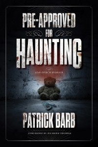 Pre-Approved for Haunting -  Patrick Barb