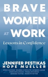 Brave Women at Work - Jennifer Pestikas, Amanda James, Belinda Hyppolite