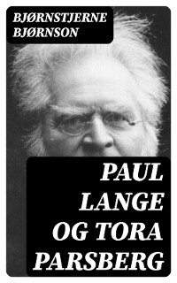 Paul Lange og Tora Parsberg - Bjørnstjerne Bjørnson