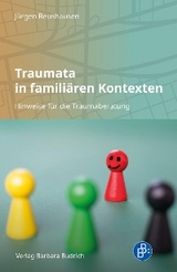 Traumata in familiären Kontexten - Jürgen Beushausen