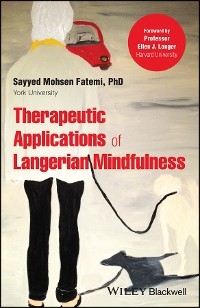 Therapeutic Applications of Langerian Mindfulness - Sayyed Mohsen Fatemi