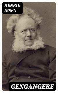 Gengangere - Henrik Ibsen