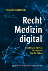 Recht – Medizin – digital - 