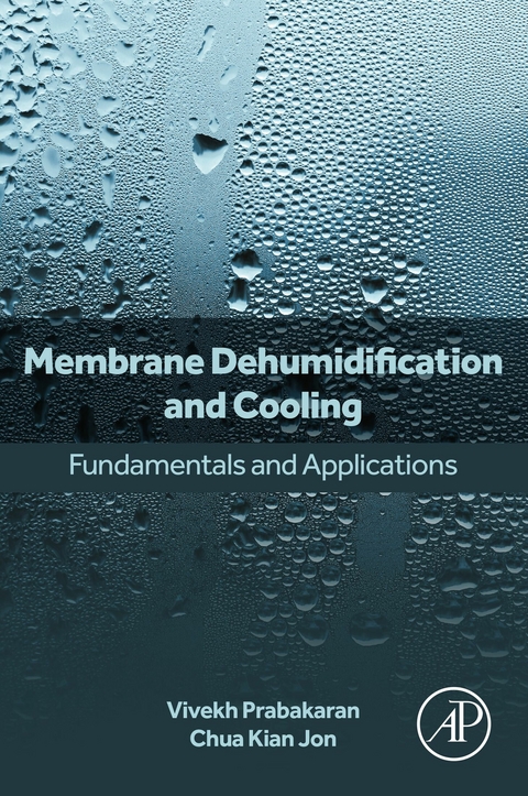 Membrane Dehumidification and Cooling -  Chua Kian Jon,  Vivekh Prabakaran