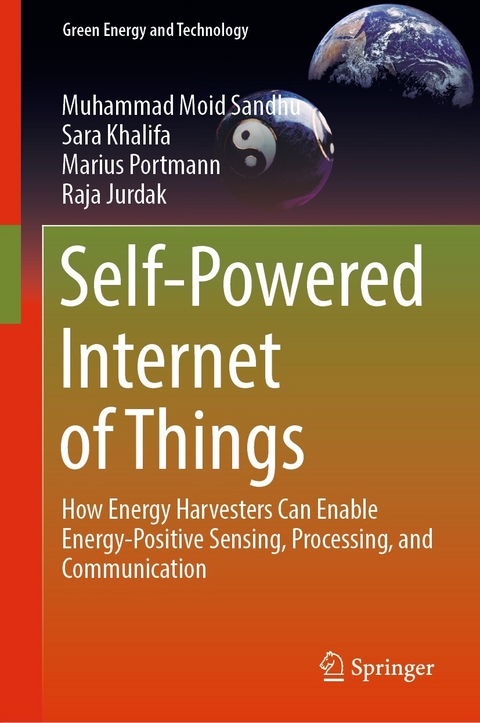 Self-Powered Internet of Things - Muhammad Moid Sandhu, Sara Khalifa, Marius Portmann, Raja Jurdak