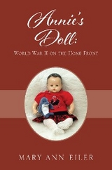 Annie's Doll: World War II on the Home Front -  Mary Ann Eiler