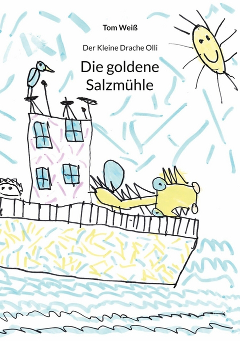 Die goldene Salzmühle - Tom Weiß