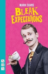 Bleak Expectations (NHB Modern Plays) -  Mark Evans