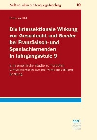 Die intersektionale Wirkung von Geschlecht und Gender bei Französisch- und Spanischlernenden in Jahrgangsstufe 9 - Patricia Uhl