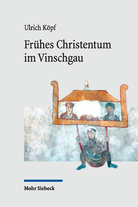 Frühes Christentum im Vinschgau -  Ulrich Köpf