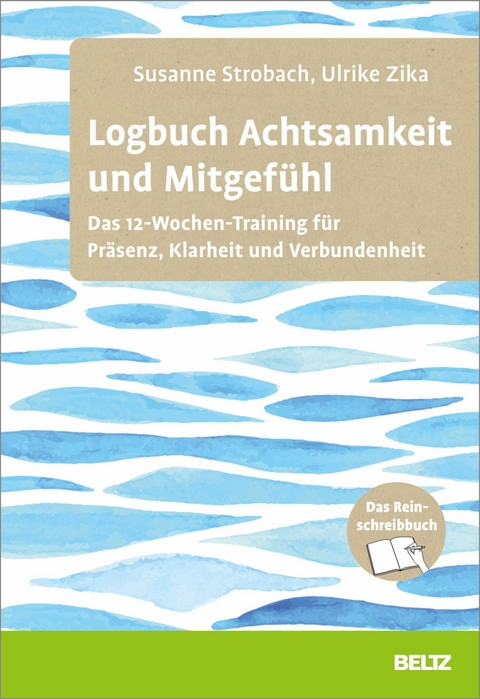 Logbuch Achtsamkeit und Mitgefühl -  Susanne Strobach,  Ulrike Zika