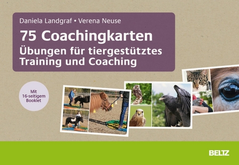 75 Coachingkarten Übungen für tiergestütztes Training und Coaching -  Daniela Landgraf,  Verena Neuse