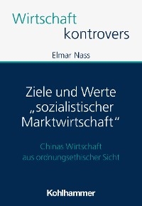 Ziele und Werte "sozialistischer Marktwirtschaft" - Elmar Nass