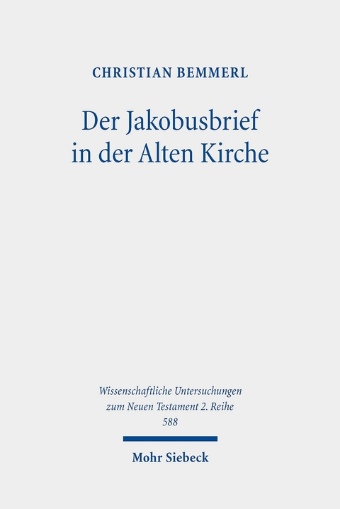 Der Jakobusbrief in der Alten Kirche -  Christian Bemmerl