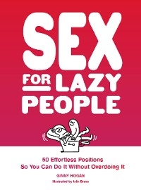 Sex for Lazy People -  Ginny Hogan