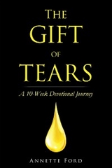 The Gift of Tears - Annette Ford