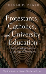 Protestants, Catholics, and University Education -  Thomas P. Power