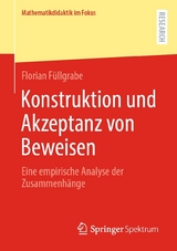 Konstruktion und Akzeptanz von Beweisen - Florian Füllgrabe