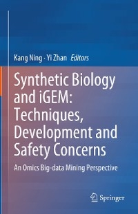 Synthetic Biology and iGEM: Techniques, Development and Safety Concerns - 