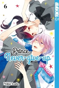 Prince Never-give-up, Band 06 -  Nikki Asada