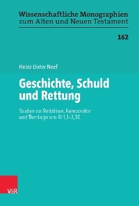 Geschichte, Schuld und Rettung -  Heinz-Dieter Neef