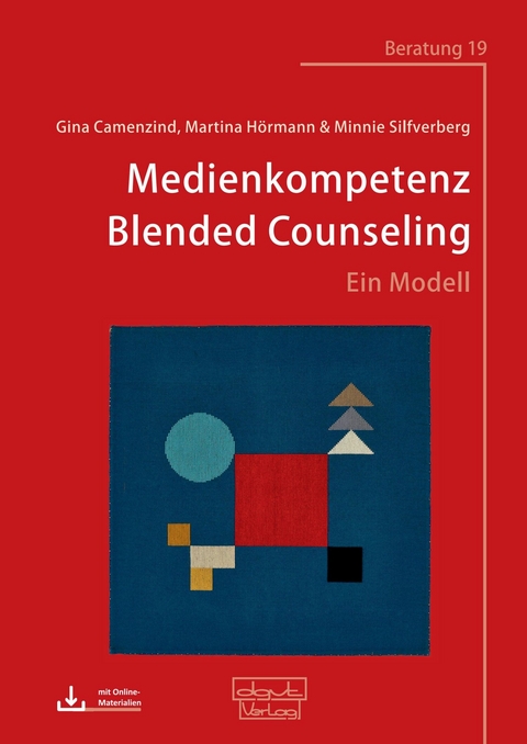 Medienkompetenz Blended Counseling -  Gina Camenzind,  Martina Hörmann,  Minnie Silfverberg