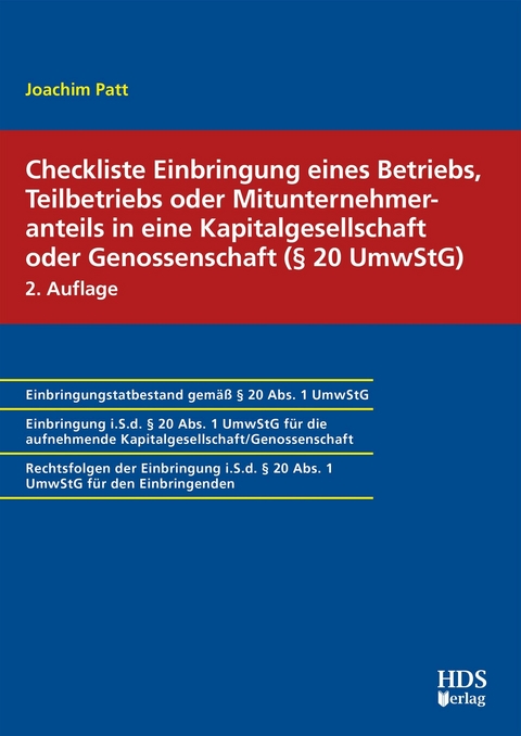 Checkliste Einbringung eines Betriebs, Teilbetriebs oder Mitunternehmeranteils in eine Kapitalgesellschaft oder Genossenschaft (§ 20 UmwStG) -  Joachim Patt