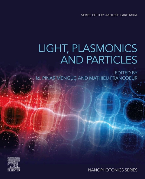 Light, Plasmonics and Particles - 