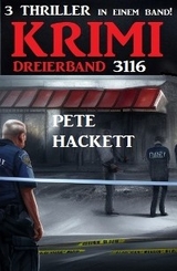 Krimi Dreierband 3116 - Pete Hackett