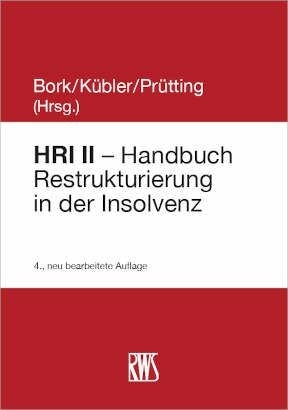 HRI II - Handbuch Restrukturierung in der Insolvenz - 