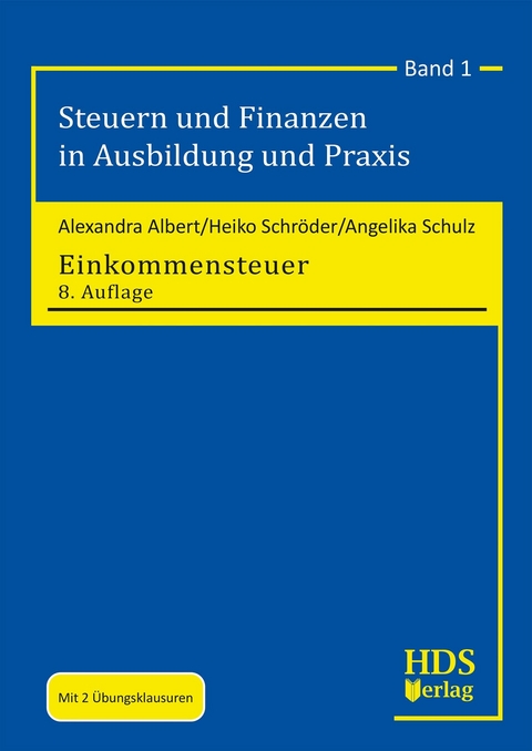 Einkommensteuer -  Alexandra Albert,  Heiko Schröder,  Angelika Schulz