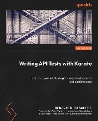 Writing API Tests with Karate -  Benjamin Bischoff