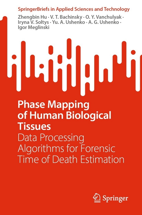 Phase Mapping of Human Biological Tissues -  V. T. Bachinsky,  Zhengbin Hu,  Igor Meglinski,  Iryna V. Soltys,  A. G. Ushenko,  Yu. A. Ushenko,  O. Y. Vanchulyak