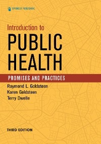 Introduction to Public Health - Raymond L. Goldsteen, Karen Goldsteen, Terry Dwelle